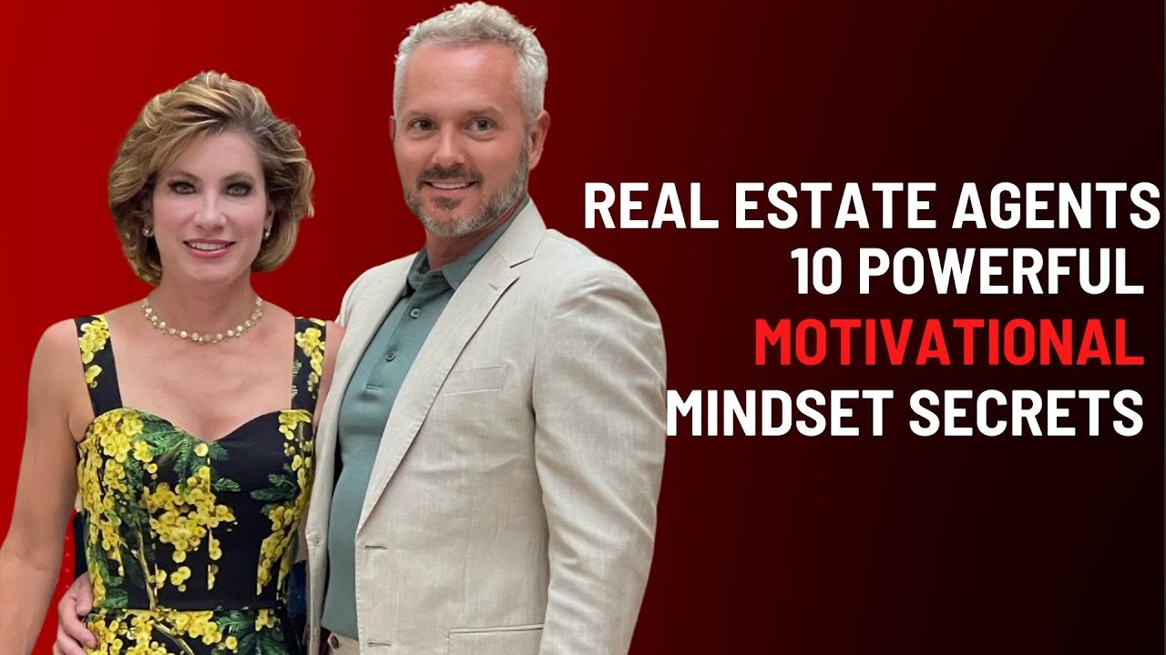 Real Estate Agents 10 Powerful Motivational Mindset Secrets