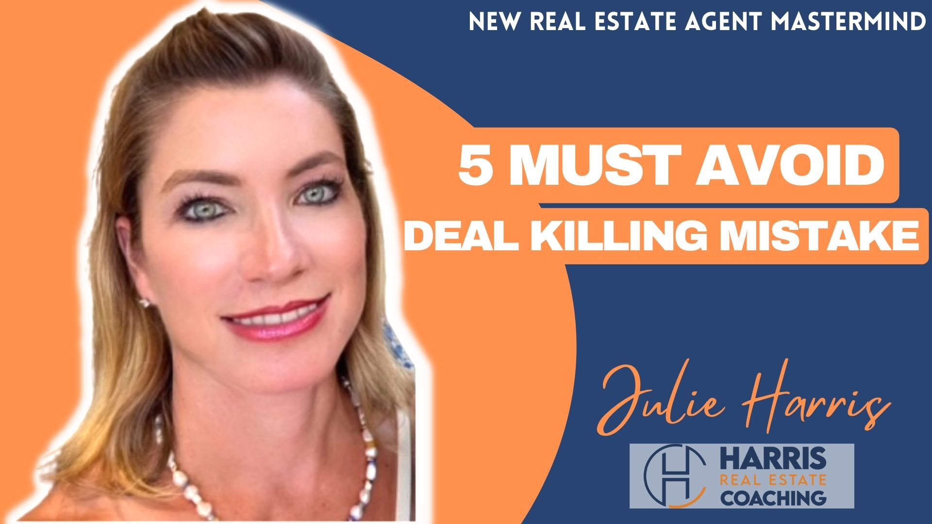 new-real-estate-agents-5-must-avoid-deal-killing-mistakes