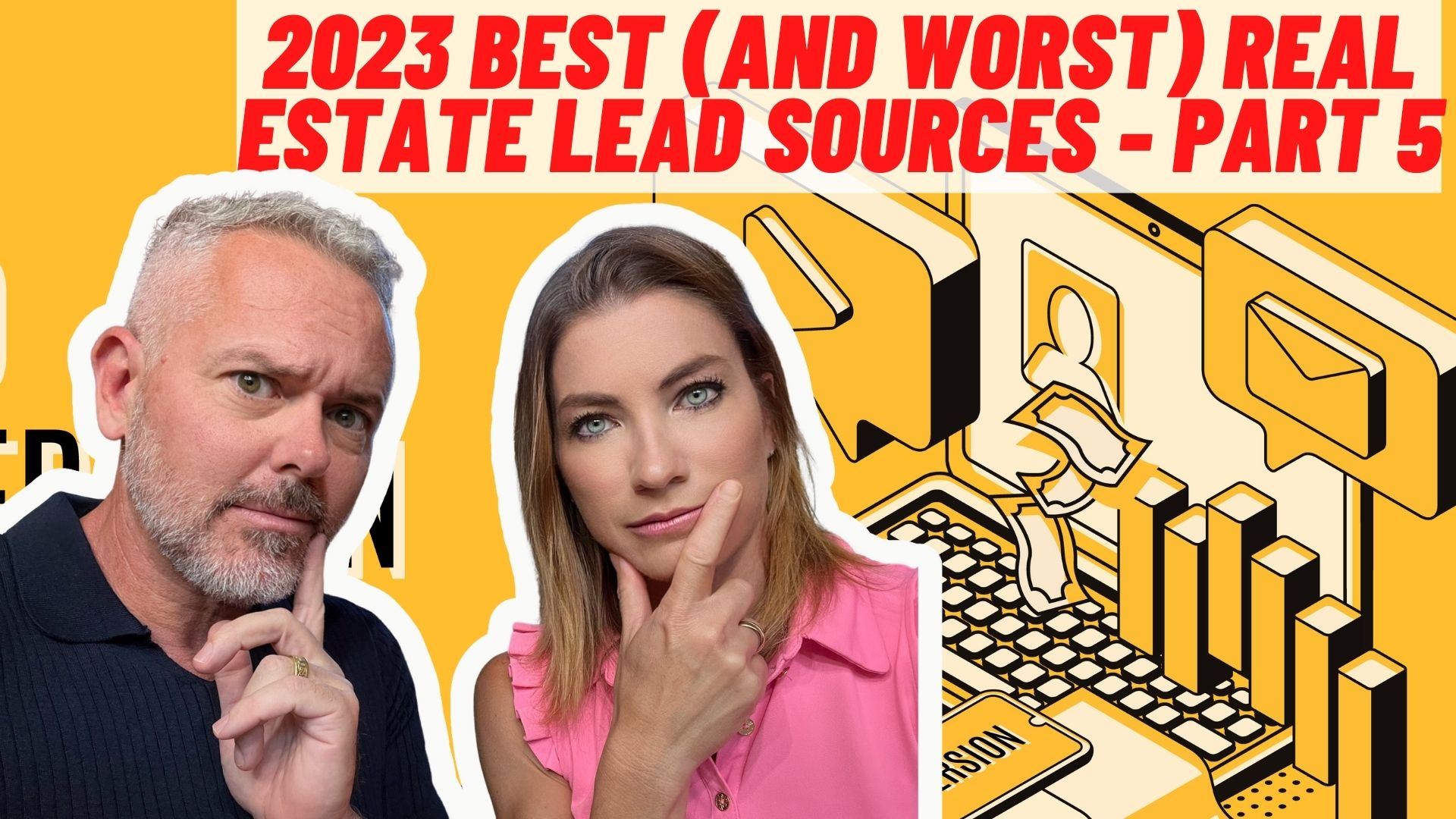 2023 Best (and Worst) Real Estate Lead Sources Part 5
