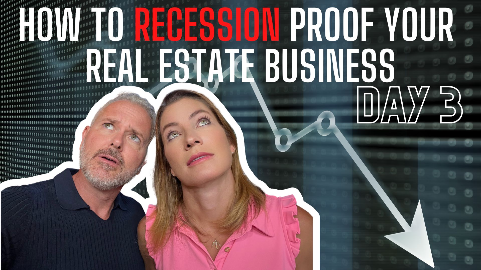 How To Recession Proof Your Real Estate Business (Day 3)
