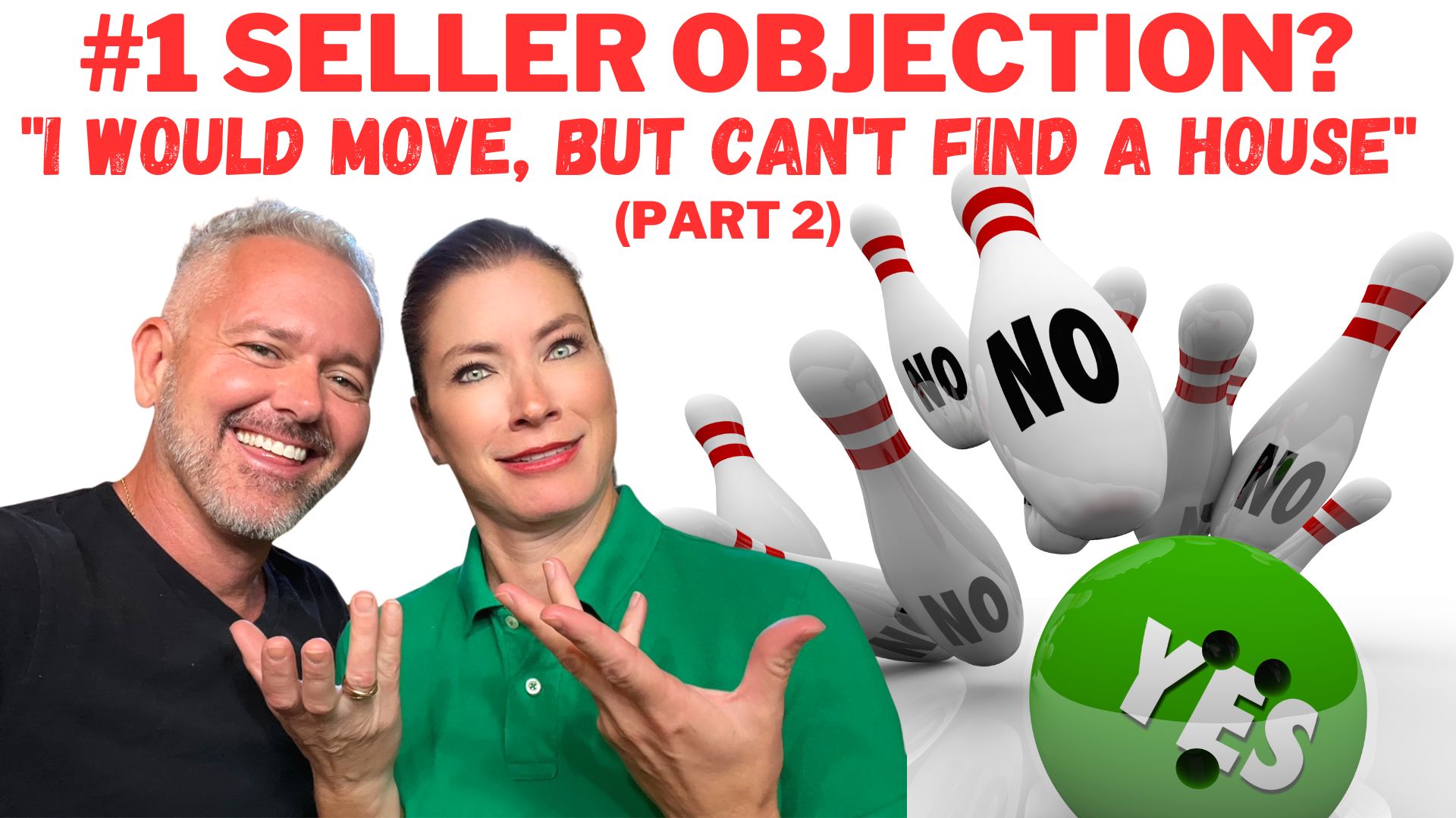 1 Seller Objection? "I would move, but can't find a house" (Part 2)