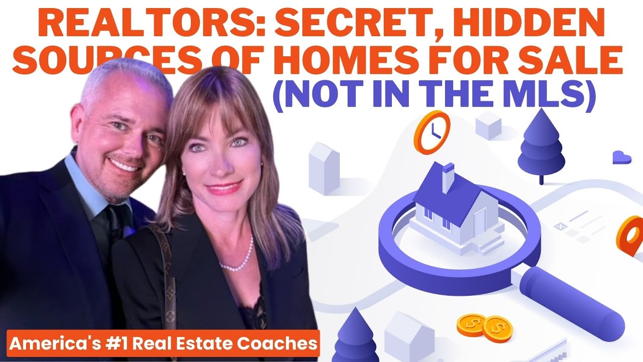REALTORS Secret, Hidden Sources of Homes For Sale (Not In The MLS)