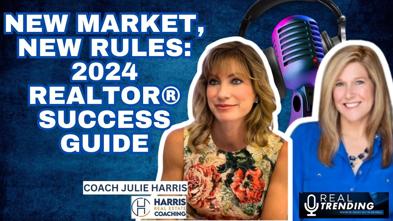 New Market, New Rules 2024 REALTOR® Success Guide