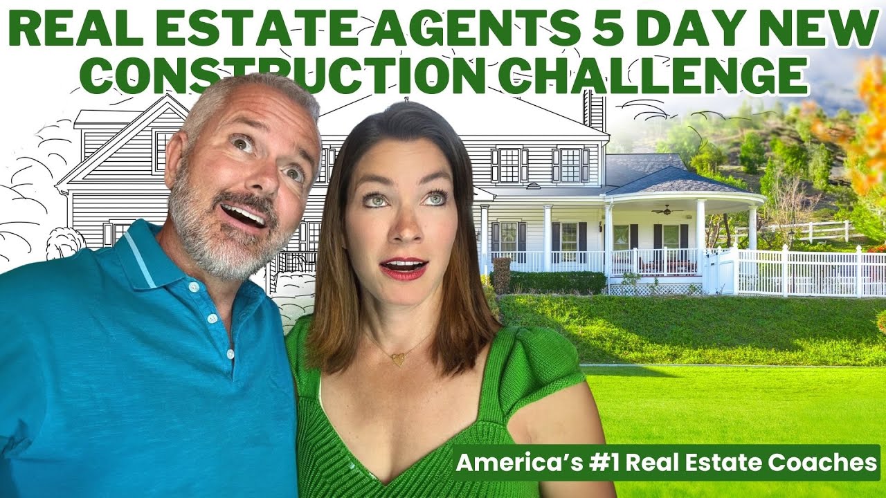 Real Estate Agents 5 Day New Construction Challenge